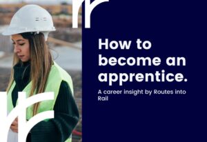 How to become an apprentice in rail