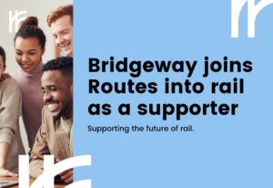 PRESS RELEASE: Bridgeway joins Routes into rail as a supporter