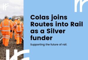 PRESS RELEASE: Colas joins Routes into Rail as a Silver funder