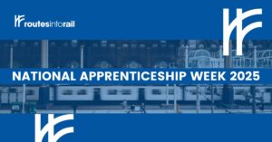 PRESS RELEASE: Routes into Rail celebrates National Apprenticeship Week
