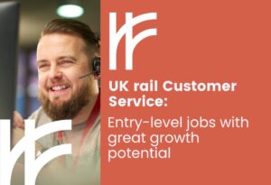 UK rail Customer Service: Entry-level jobs with great growth potential